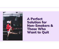 A Perfect Solution for Non-Smokers & Those Who Want to Quit