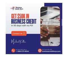 Get $50K in Business Credit in 90 Days—No SSN, No Revenue Needed!