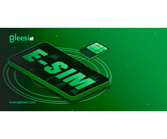 Best eSIM for Seamless Connectivity Worldwide Choose Gleesim